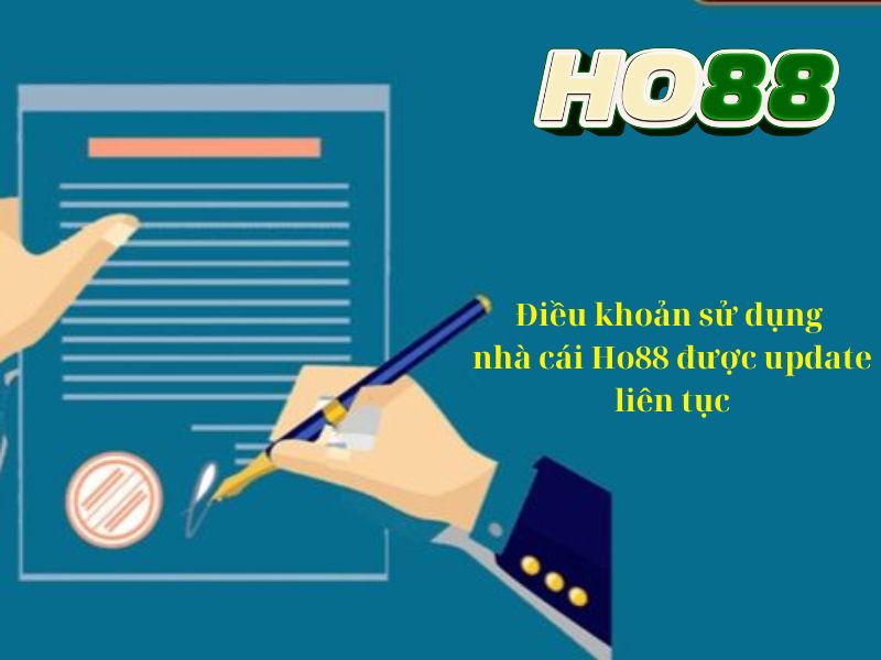 Điều khoản sử dụng nhà cái Ho88 được update liên tục