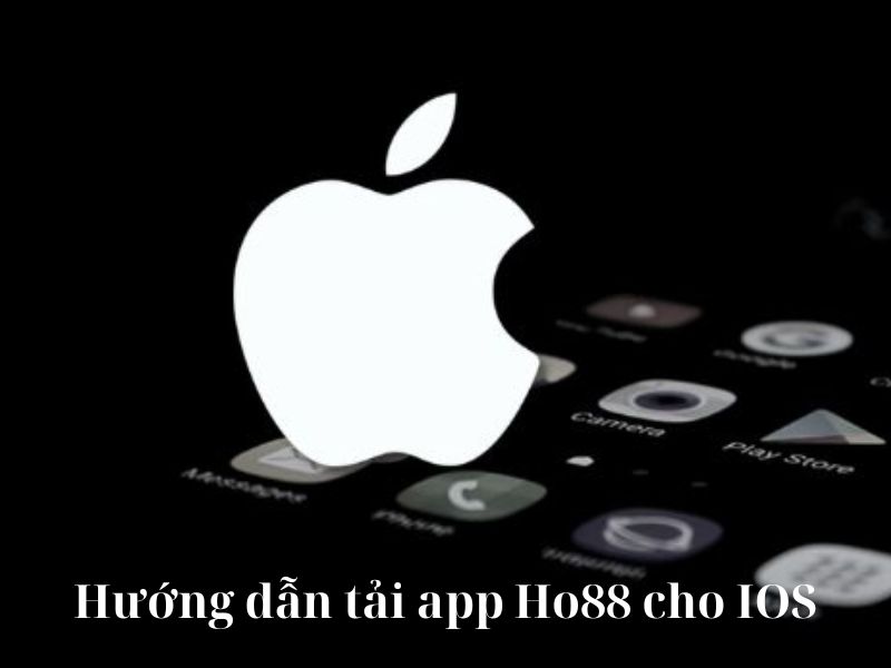 Hướng dẫn tải app Ho88 cho IOS