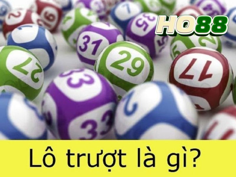 Lô trượt là gì?